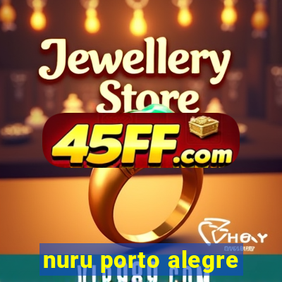 nuru porto alegre